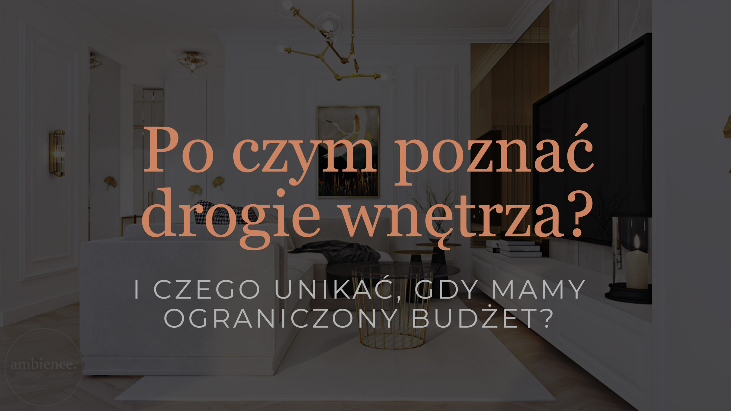 po czym poznać drogie wnętrza?